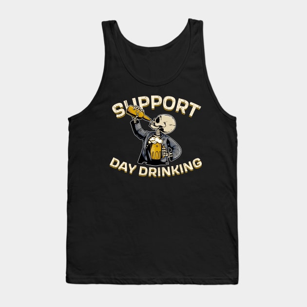 Support Day Drinking Tank Top by TheDesignDepot